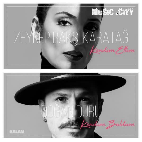 دانلود آهنگ جدید Zeynep Baksi Karatag Ft Dogan Duru به نام Kendim Ettim Kendim Buldum